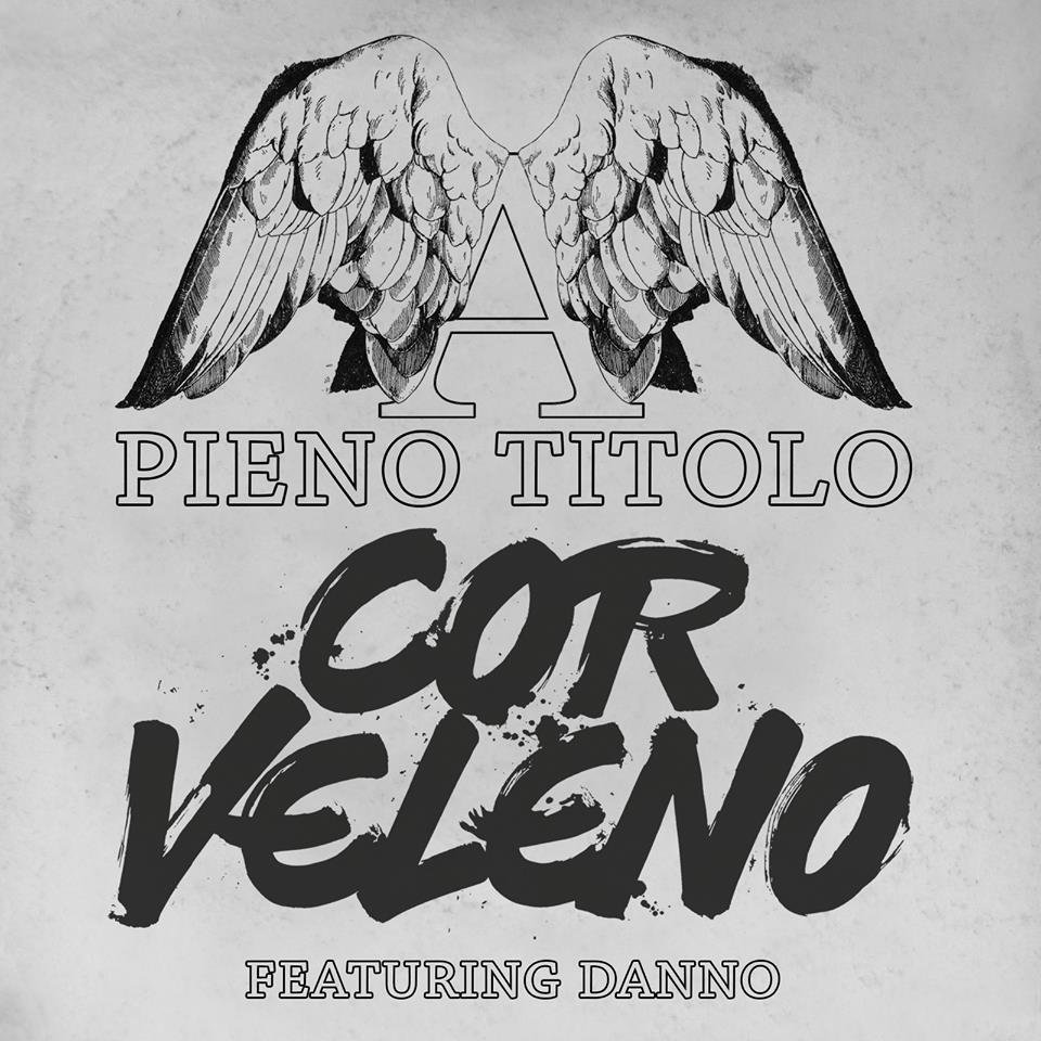 Cover della canzone 'A Pieno Titolo' di Cor Veleno ft. Danno