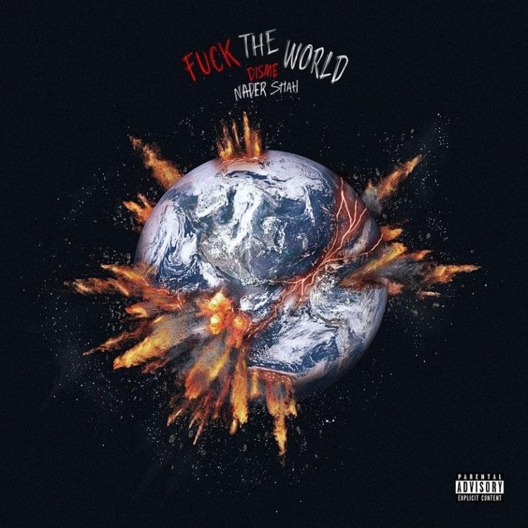 Cover dell'album 'Fuck the world - EP' di Disme, Nader Shah