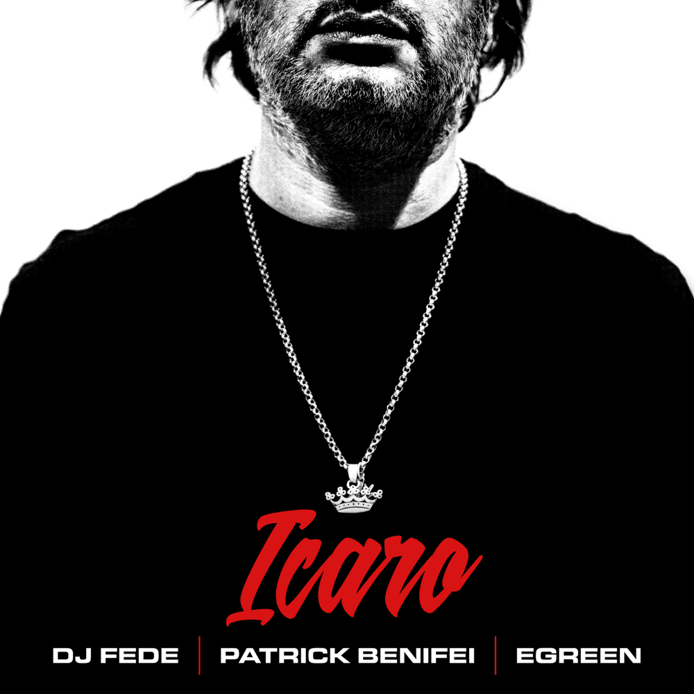 Cover della canzone 'Icaro' di DJ Fede ft. Egreen, Patrick Benifei