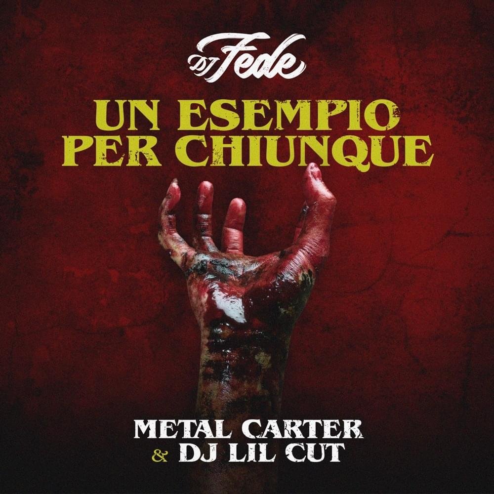 Cover della canzone 'Un esempio per chiunque' di DJ Fede ft. DJ Lil Cut, Metal Carter