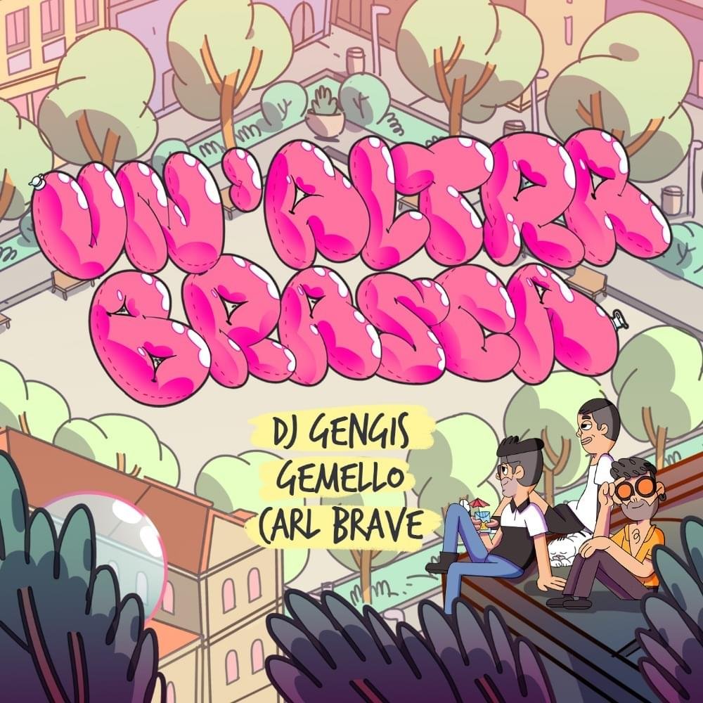 Cover della canzone 'Un’altra brasca' di DJ Gengis ft. Carl Brave, Gemello