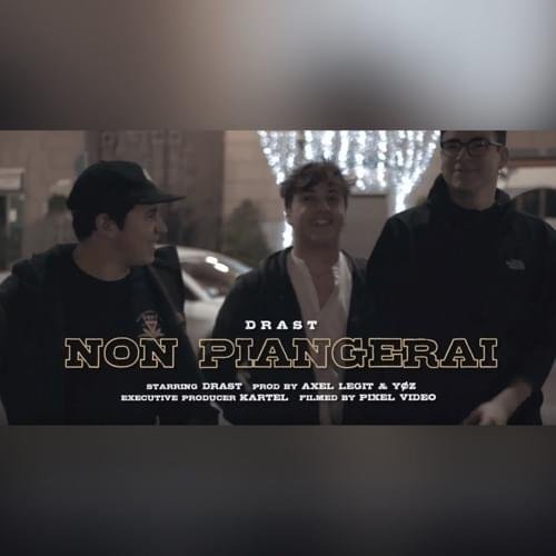 Cover della canzone 'Non Piangerai' di Drast