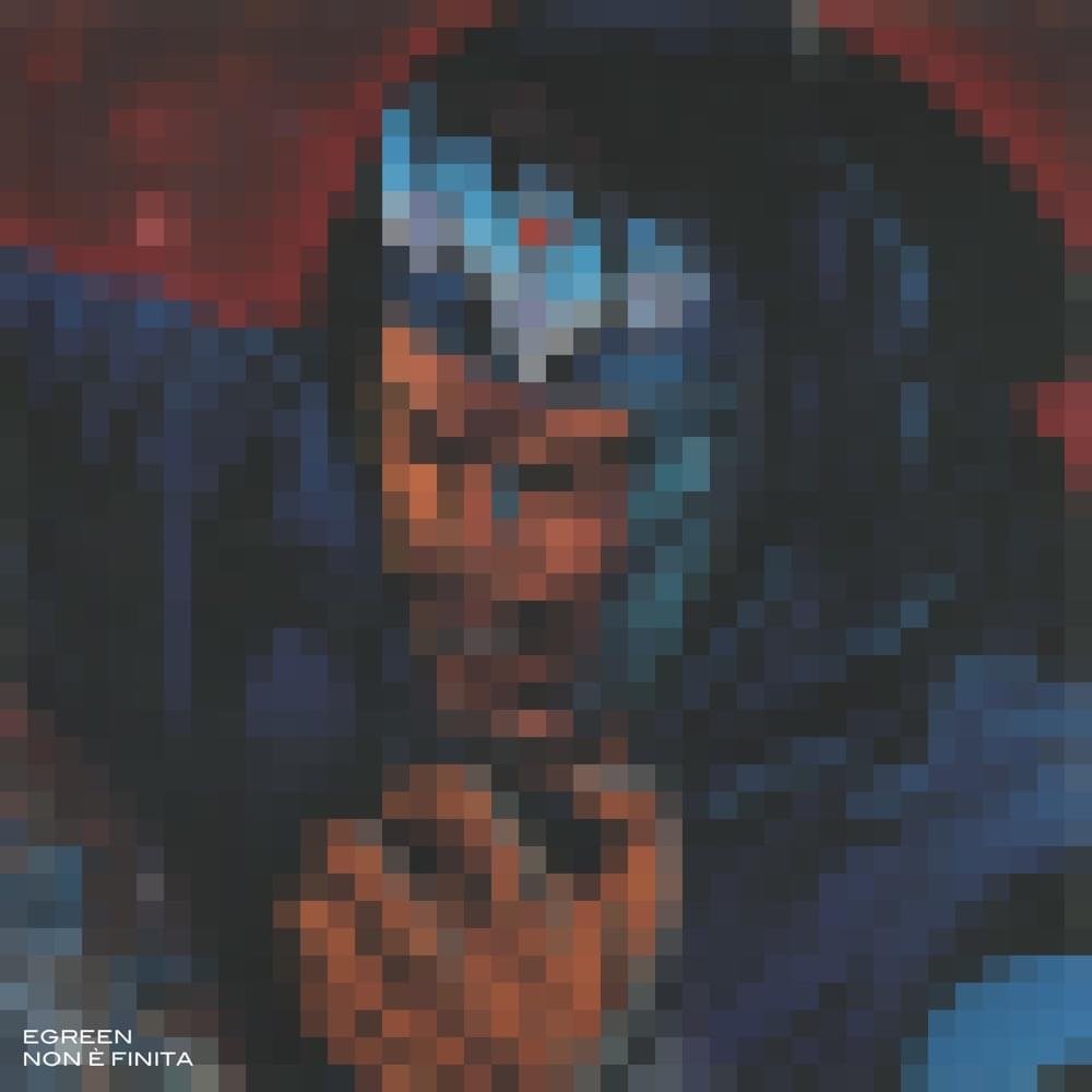Cover della canzone 'Non è finita' di Egreen