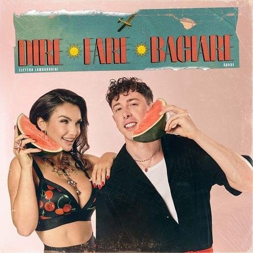 Cover della canzone 'DIRE FARE BACIARE' di Elettra Lamborghini ft. Shade