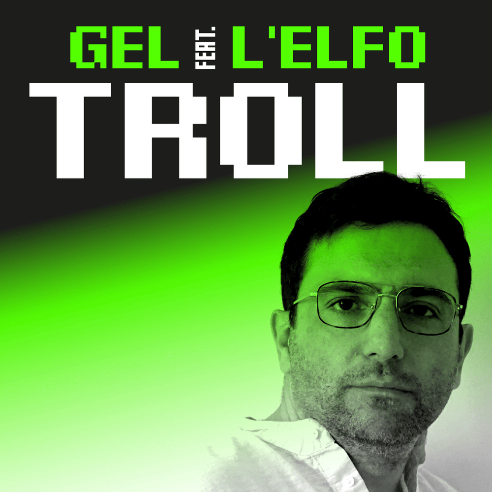 Cover della canzone 'Troll' di Gel ft. L’Elfo