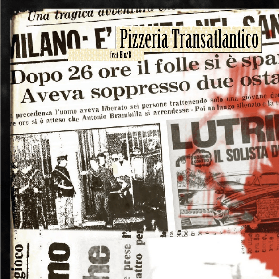 Cover della canzone 'Pizzeria Transatlantico' di Gionni Gioielli, Montenero ft. Blo/B