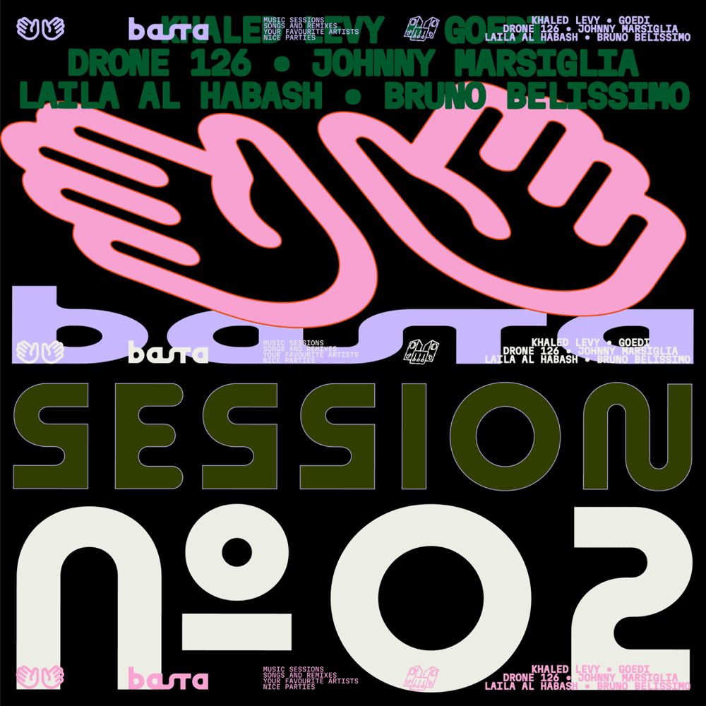 Cover della canzone 'BASTA SESSION N°2' di Goedi ft. Bruno Belissimo, Drone126, Johnny Marsiglia, Laila Al Habash, Ramiro Levy