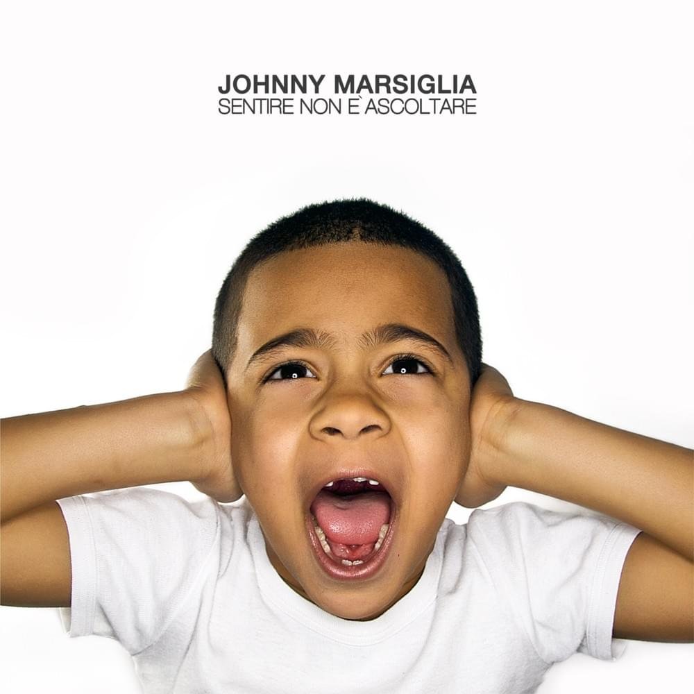 Cover dell'album 'Sentire Non È Ascoltare' di Johnny Marsiglia