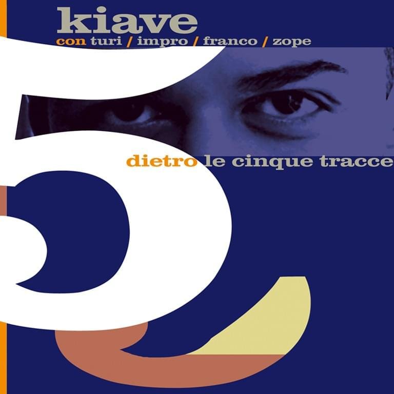 Cover dell'album 'Dietro Le Cinque Tracce' di Kiave