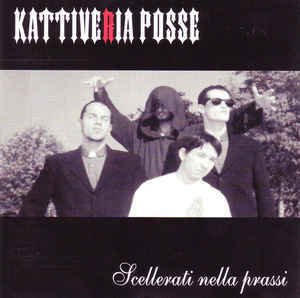 Cover dell'album 'Scellerati Nella Prassi' di La Kattiveria