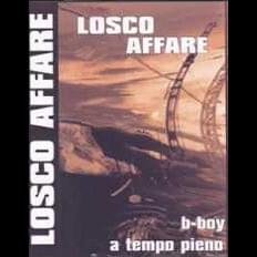 Cover dell'album 'B-Boy A Tempo Pieno' di Losco Affare