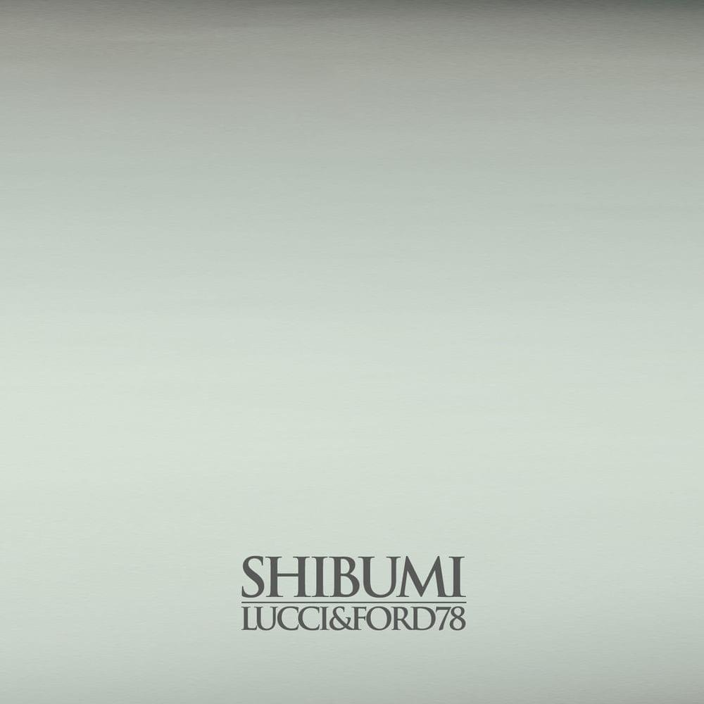 Cover dell'album 'Shibumi' di Lucci & Ford78