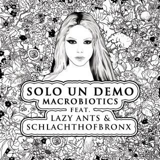 Cover della canzone 'Solo un demo' di Macrobiotics ft. Lazy Ants, Schlachthofbronx