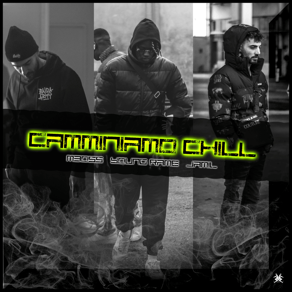 Cover della canzone 'CAMMINIAMO CHILL' di Mboss ft. Jamil, Rame