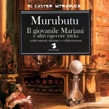 Cover dell'album 'Il giovanile Mariani e altri rap-core tricks' di Murubutu
