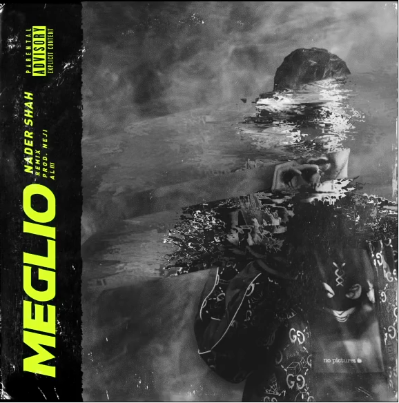 Cover della canzone 'Meglio Remix' di Nader Shah