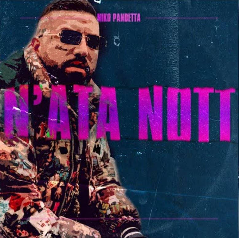 Cover della canzone 'N’ata Nott' di Niko Pandetta