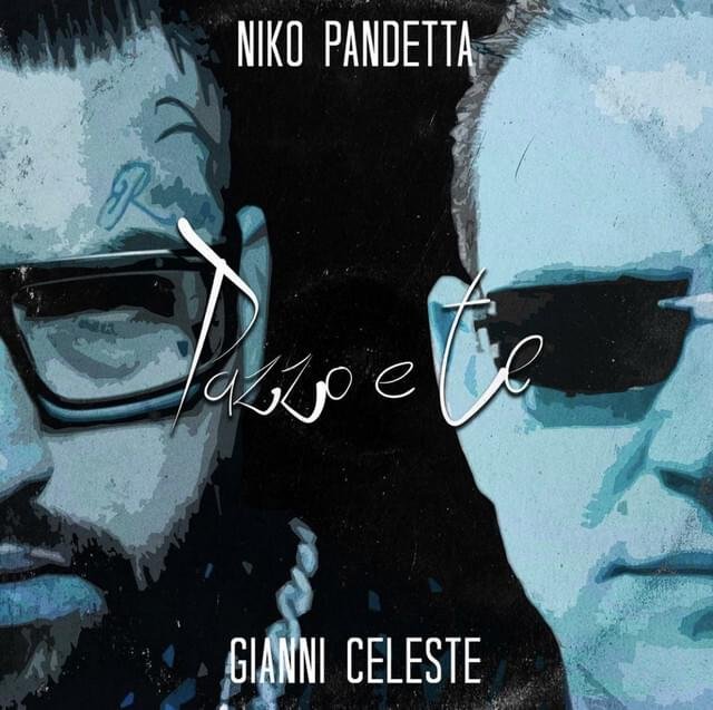 Cover della canzone 'Pazzo e Te' di Niko Pandetta ft. Gianni Celeste