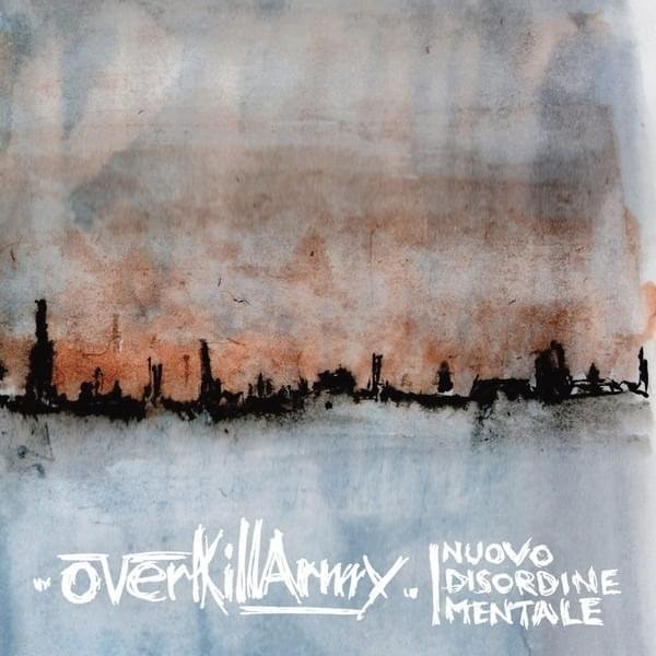 Cover dell'album 'Nuovo Disordine Mentale' di Overkill Army