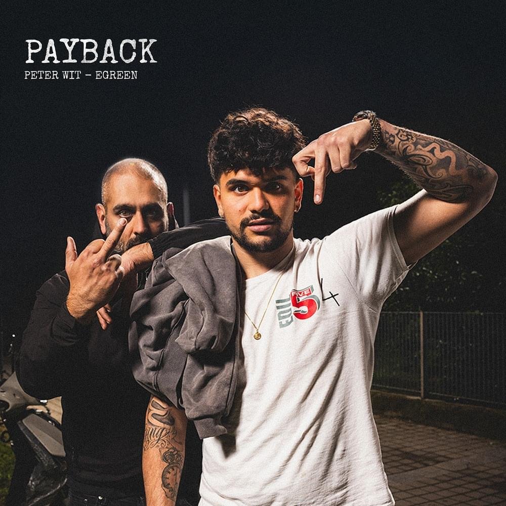 Cover della canzone 'PAYBACK' di Peter Wit ft. Egreen