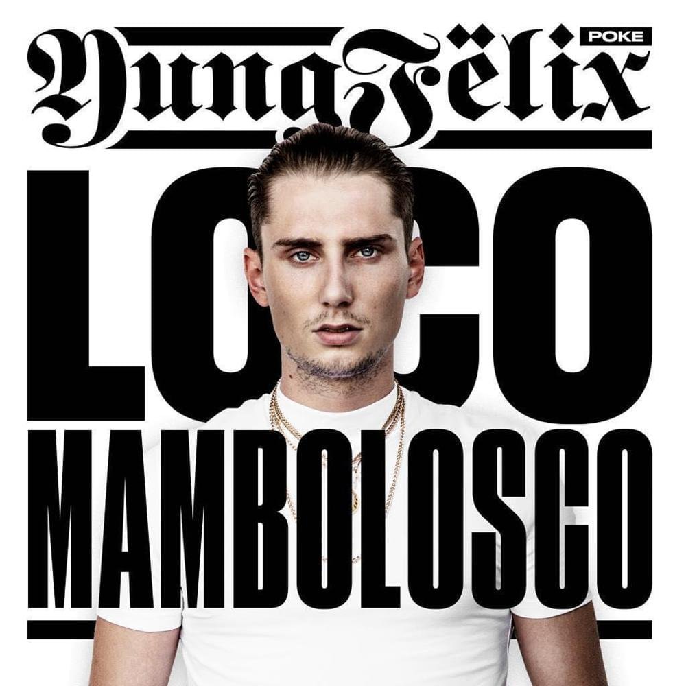 Cover della canzone 'Loco (MamboLosco Remix)' di Poke (NLD), Young Felix ft. MamboLosco