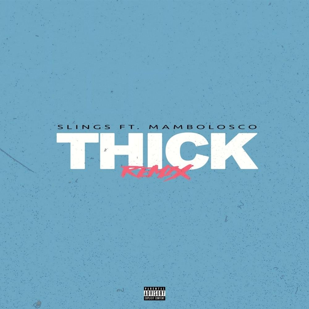Cover della canzone 'Thick (Remix)' di Slings ft. MamboLosco