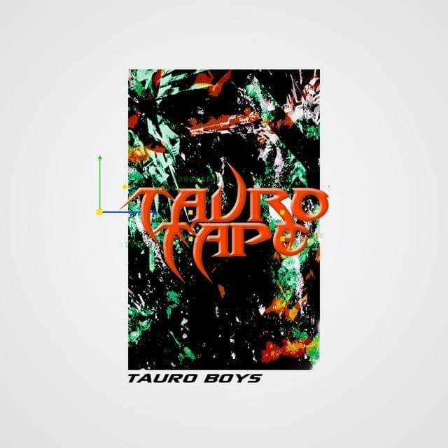 Cover dell'album 'TauroTape1' di Tauro Boys