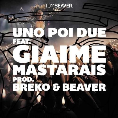 Cover della canzone 'Uno Poi Due' di Tom Beaver ft. Giaime, Masta Rais
