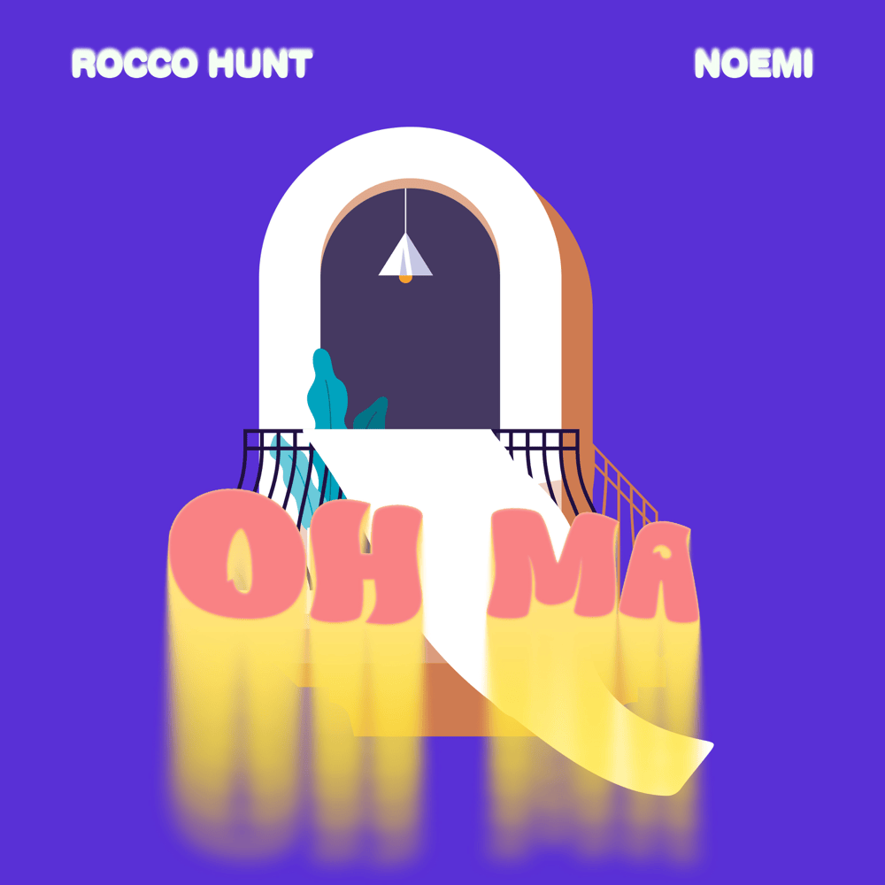 Cover della canzone 'OH MA' di Noemi, Rocco Hunt ft. Noemi
