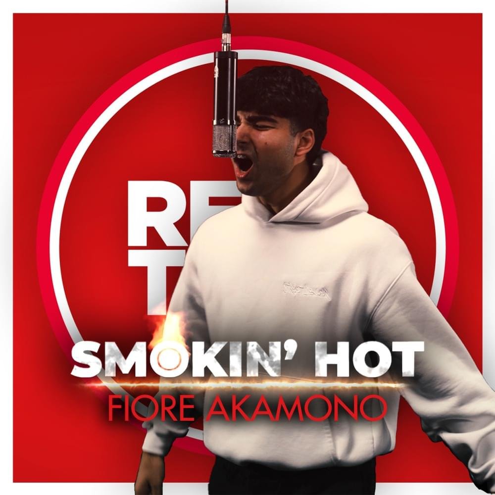 Cover della canzone 'Smokin’ Hot feat. Fiore Akamono' di Real Talk ft. Fiore Akamono