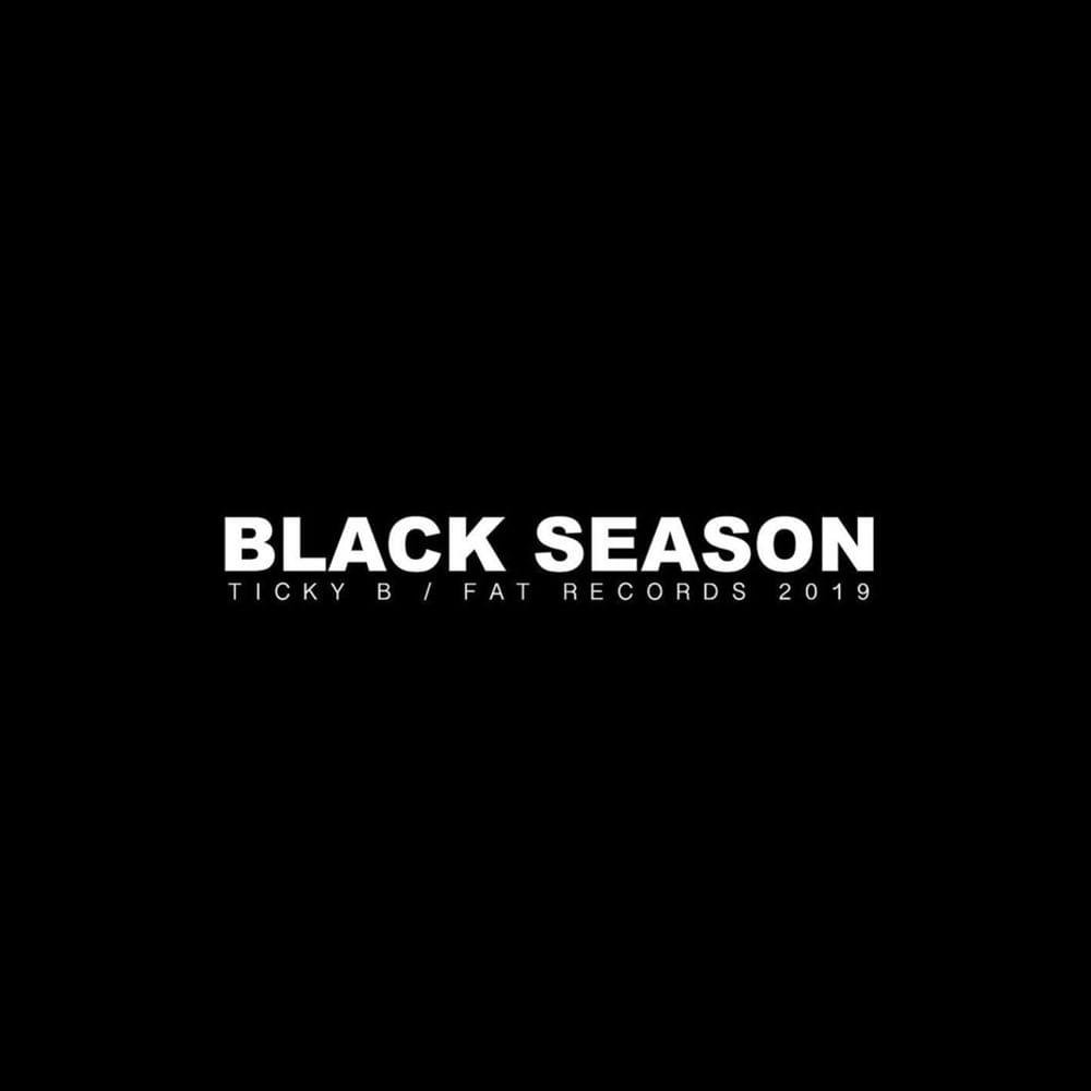 Cover della canzone 'Black Season' di Ticky B