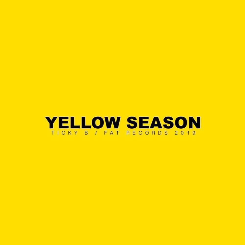 Cover della canzone 'Yellow Season' di Ticky B