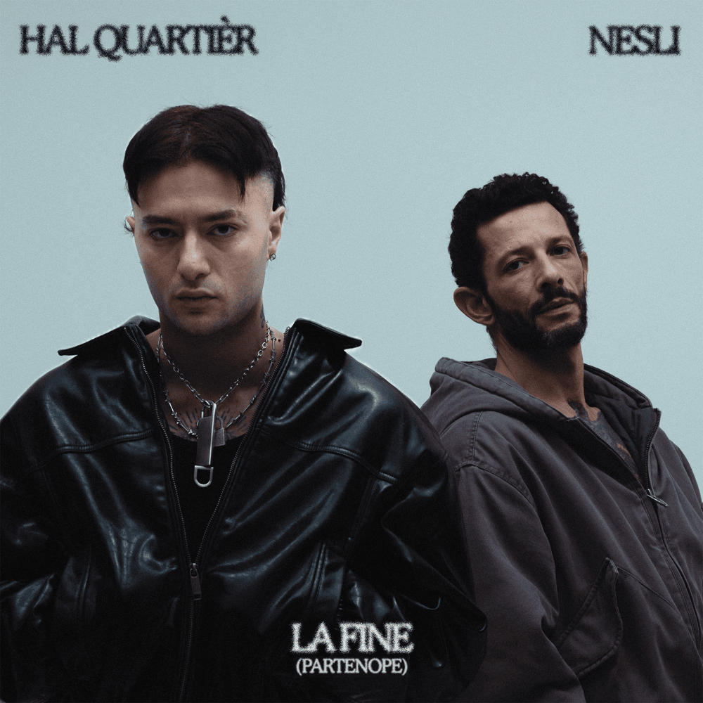 Cover della canzone 'La fine (partenope)' di Hal Quartièr, Nesli