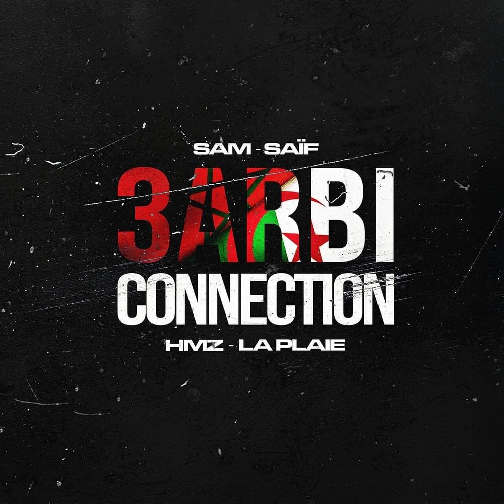 Cover della canzone '3arbi Connection' di SAM (FRA) ft. HMZ, La Plaie, Saïf (FRA)